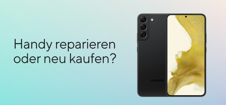 Handy reparieren oder neu kaufen