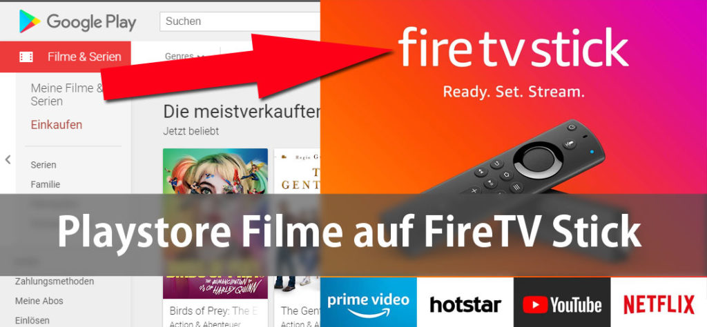 Playstore Filme auf FireTV Stick abspielen