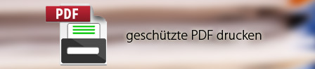 Geschützte PDF drucken