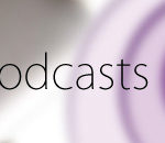 Podcasts