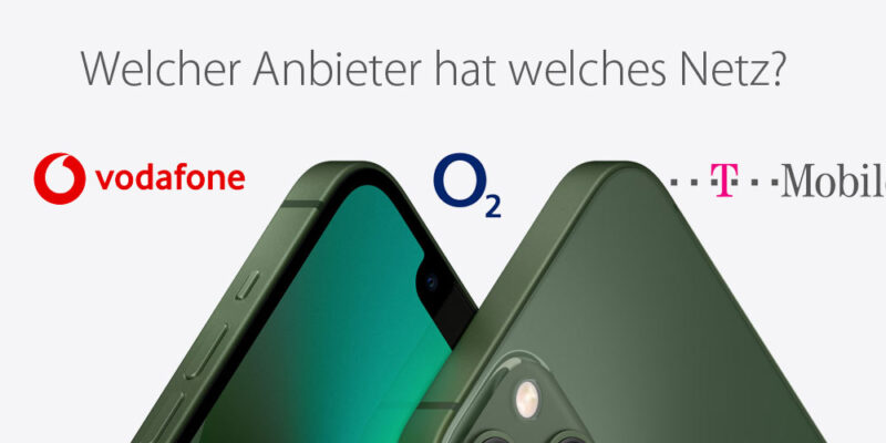 Welcher Anbieter hat welches Netz?