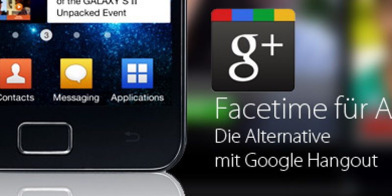 Facetime für Android Alternativen