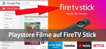 Google Play Filme auf Amazon Fire TV Stick abspielen
