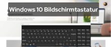 Windows 10 Bildschirmtastatur zu klein
