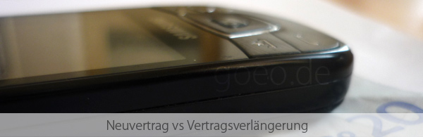 Vertragsverlängerung vs Neuvertrag Handy