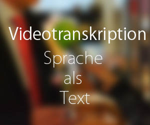 Videotranskription - Sprache als Text