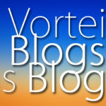 10 Vorteile von Blogspot alias Blogger